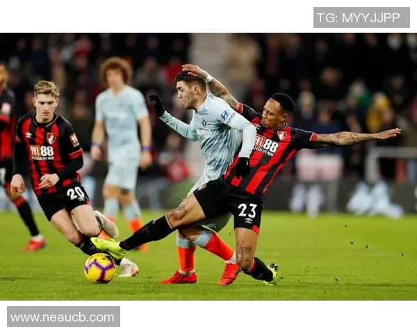 切尔西与伯恩茅斯精彩对决视频回顾分析及比赛亮点总结